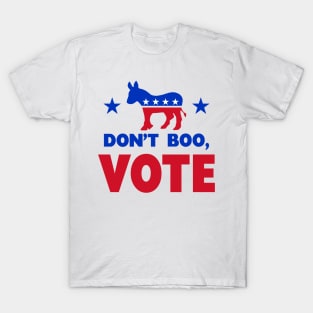 Don't Boo, VOTE T-Shirt